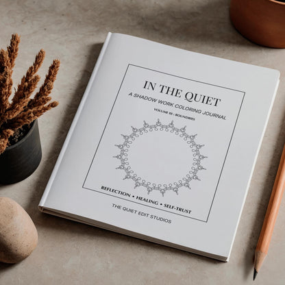 In the Quiet III: Boundaries - A Shadow Work Coloring Journal | Adult Coloring Book for Self-Reflection