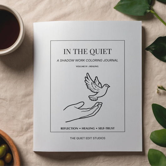 In the Quiet IV : Healing - A Shadow Work Coloring Journal | Mindful Adult Coloring Book