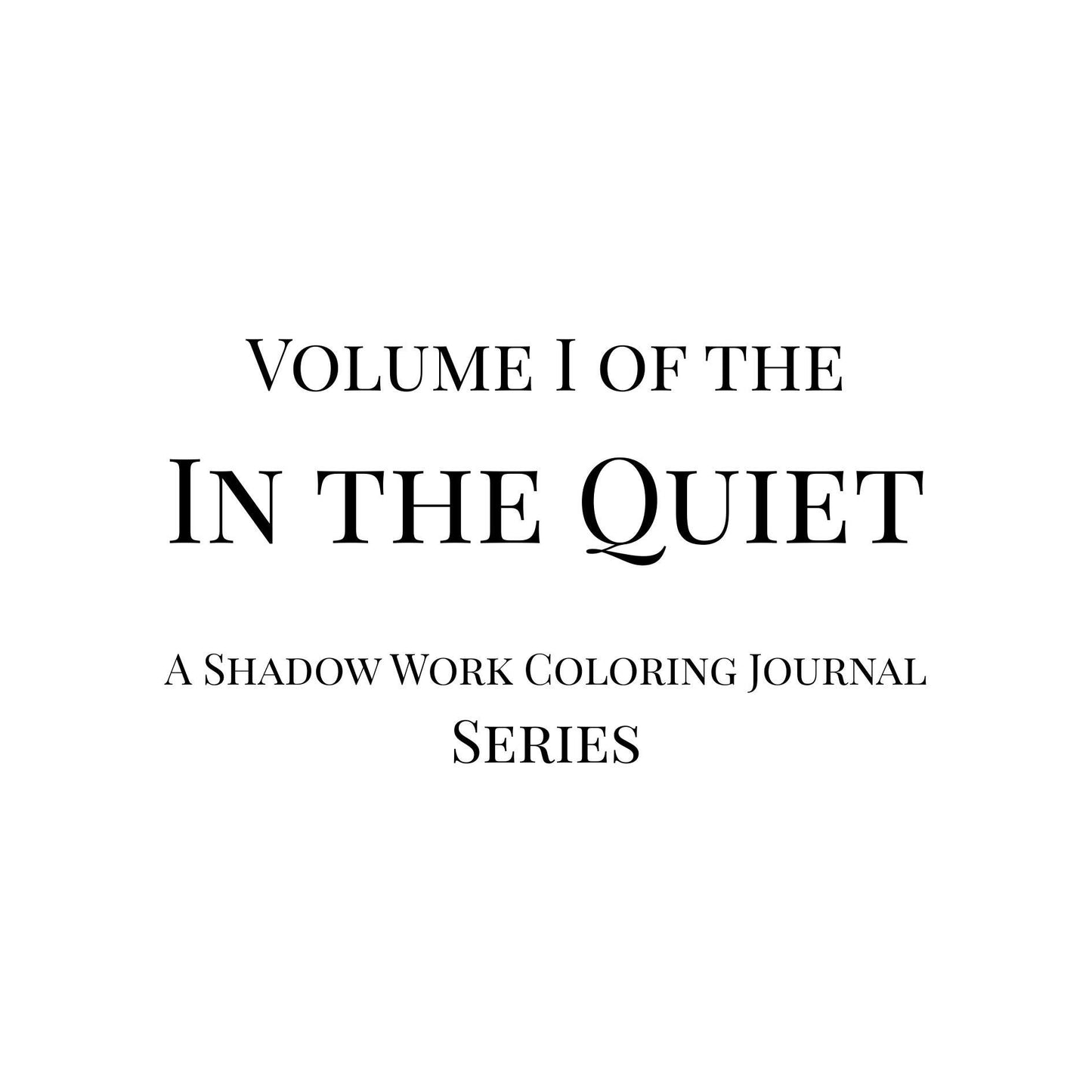 In the Quiet I : Grounding - A Shadow Work Coloring Journal | Minimalist Adult Coloring Book for Self-Reflection