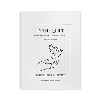 In the Quiet IV : Healing - A Shadow Work Coloring Journal | Mindful Adult Coloring Book