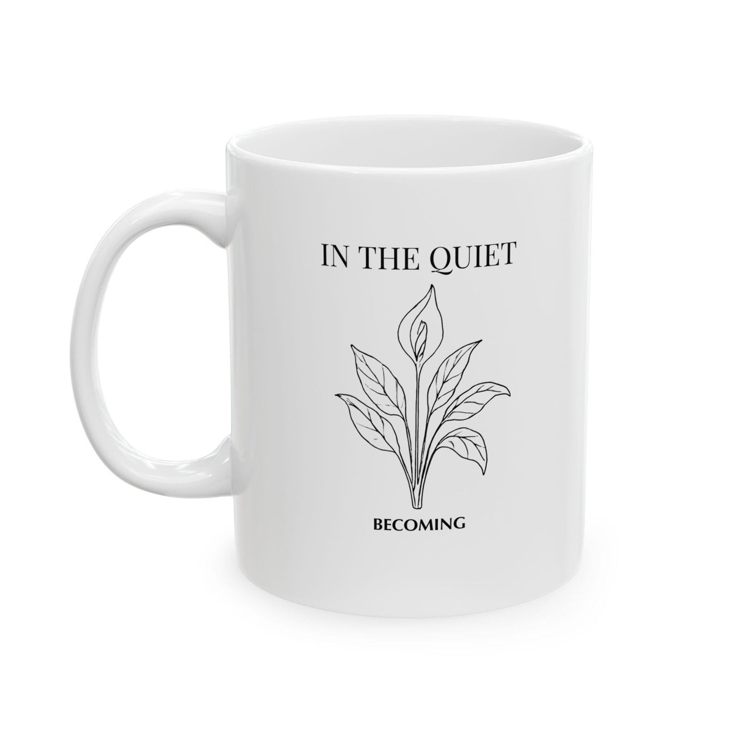In the Quiet Mug - Becoming Coffee Mug | Mindful Self-Reflection Gift for Calm Mornings