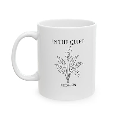 In the Quiet Mug - Becoming Coffee Mug | Mindful Self-Reflection Gift for Calm Mornings